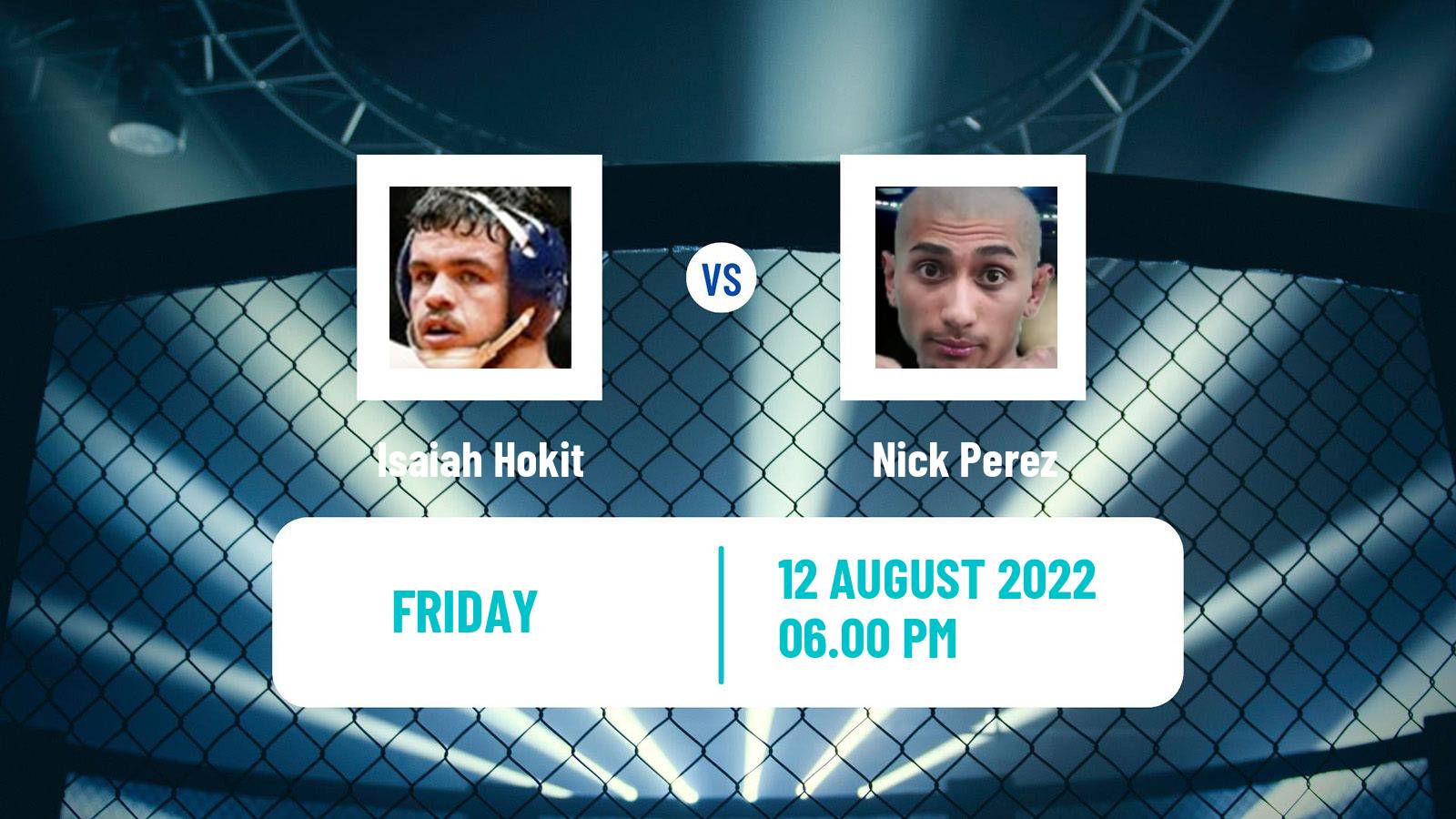 MMA MMA Isaiah Hokit - Nick Perez