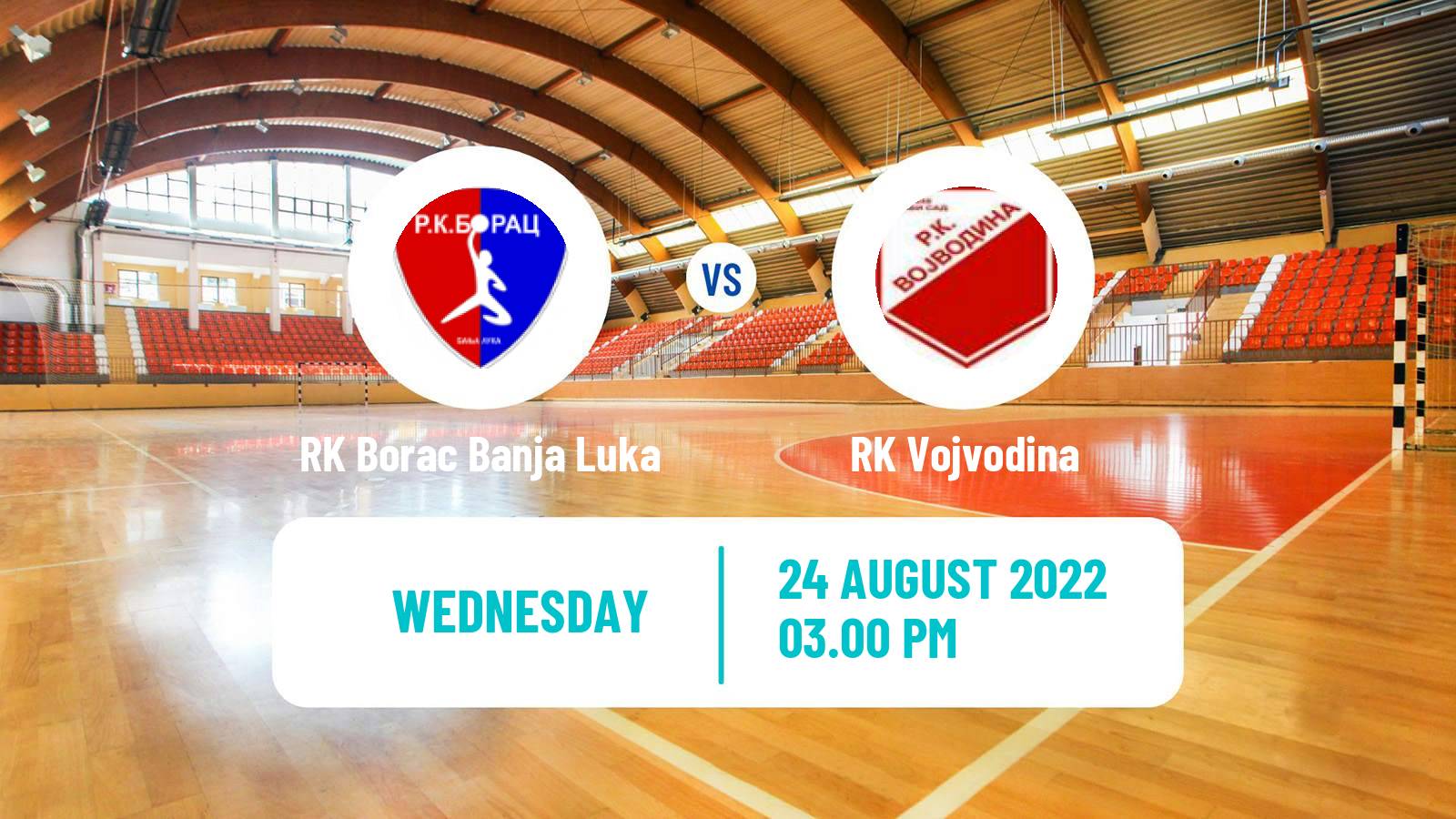 Handball Club Friendly Hanbdall RK Borac Banja Luka - RK Vojvodina