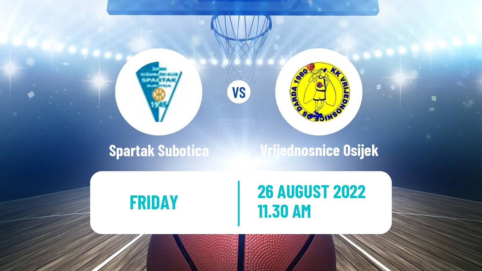 Basketball Club Friendly Basketball Spartak Subotica - Vrijednosnice Osijek