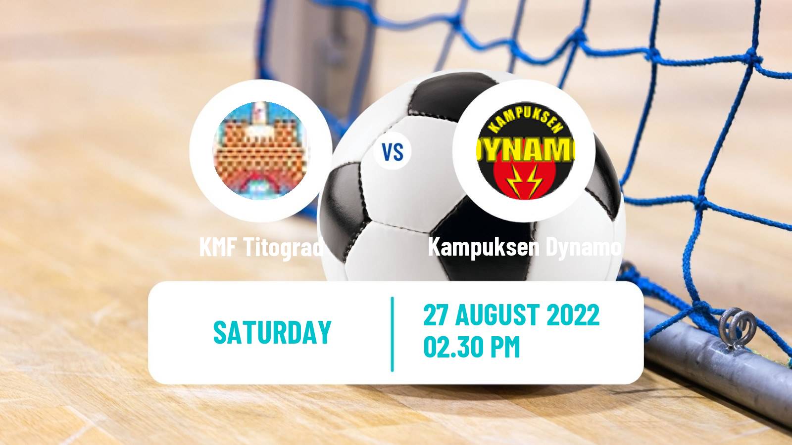 Futsal UEFA Futsal Champions League Titograd - Kampuksen Dynamo