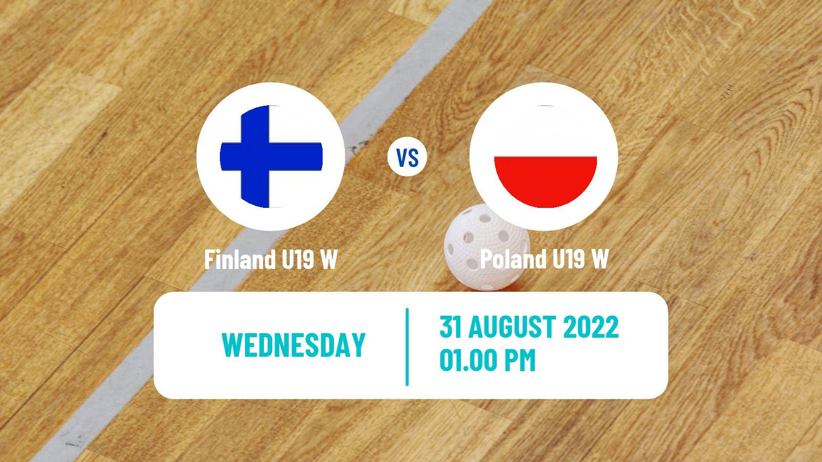 Floorball World Championship Floorball U19 Women Finland U19 W - Poland U19 W