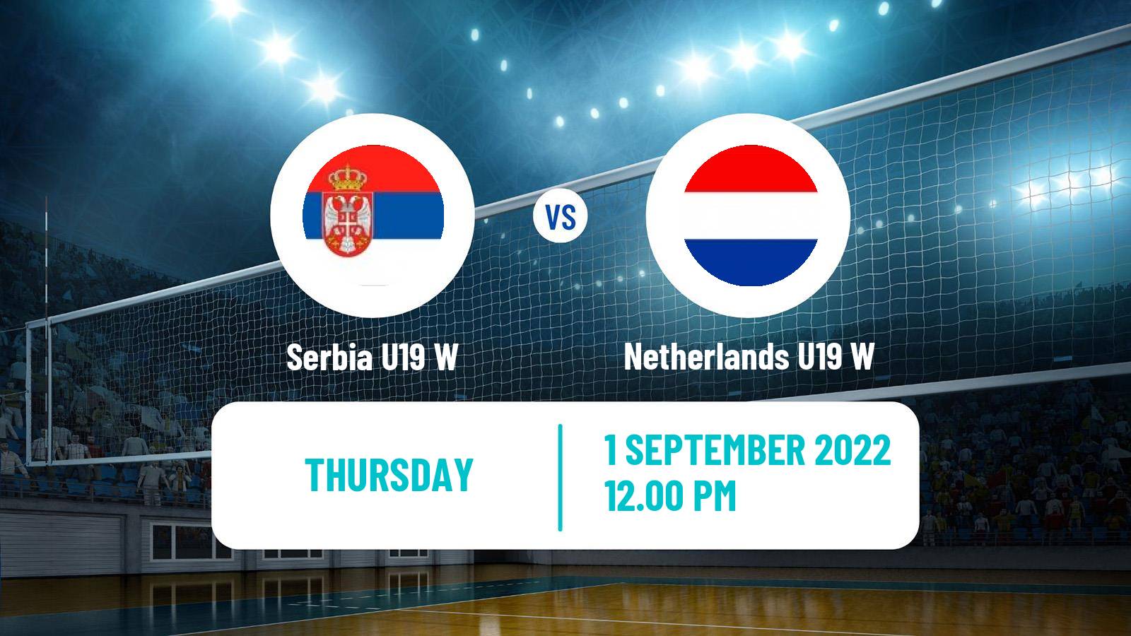 Volleyball European Championship U19 Volleyball Women Serbia U19 W - Netherlands U19 W