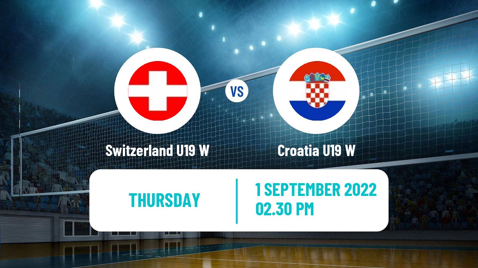 Volleyball European Championship U19 Volleyball Women Switzerland U19 W - Croatia U19 W