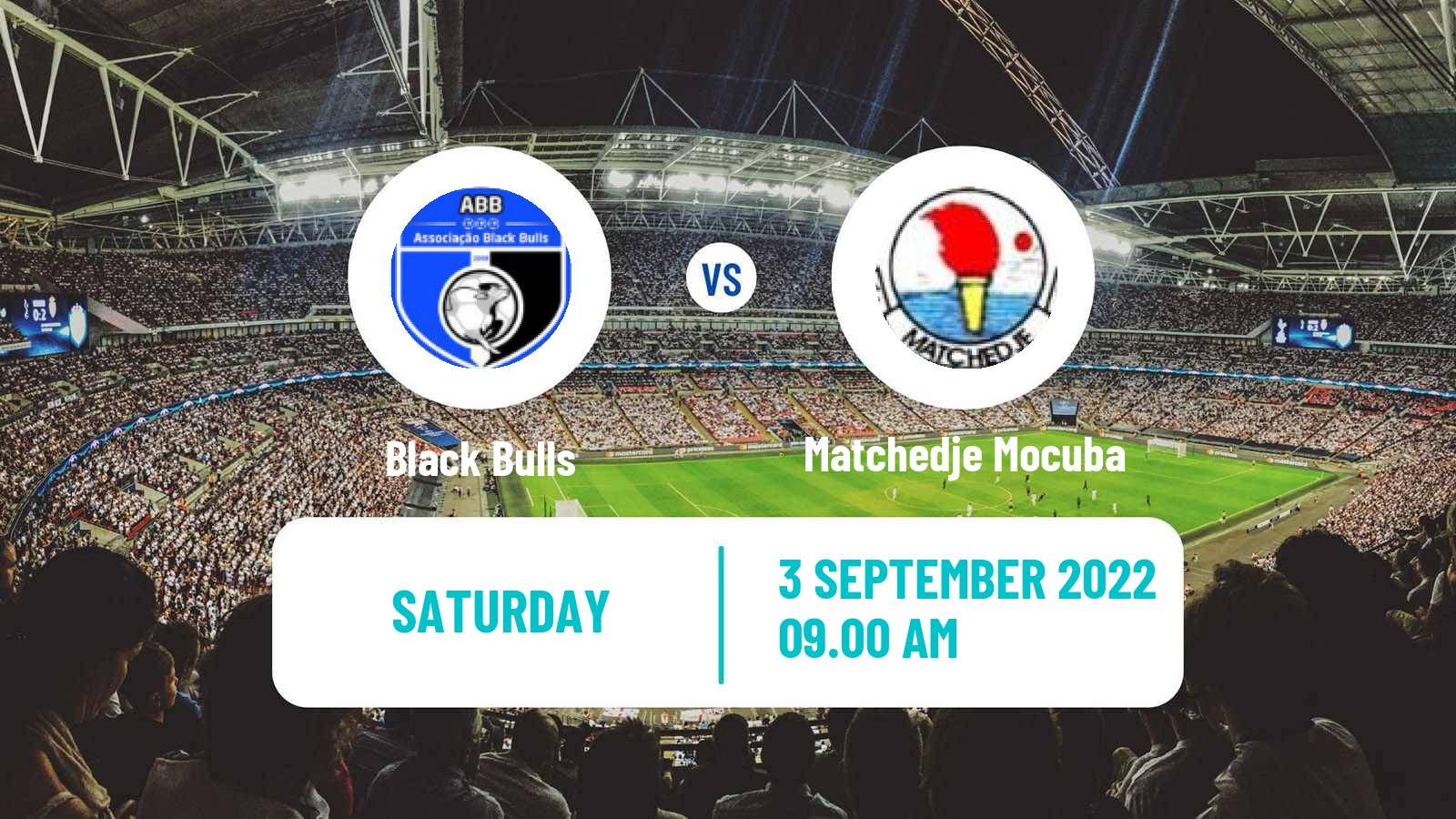 Soccer Mozambique Moçambola Black Bulls - Matchedje Mocuba