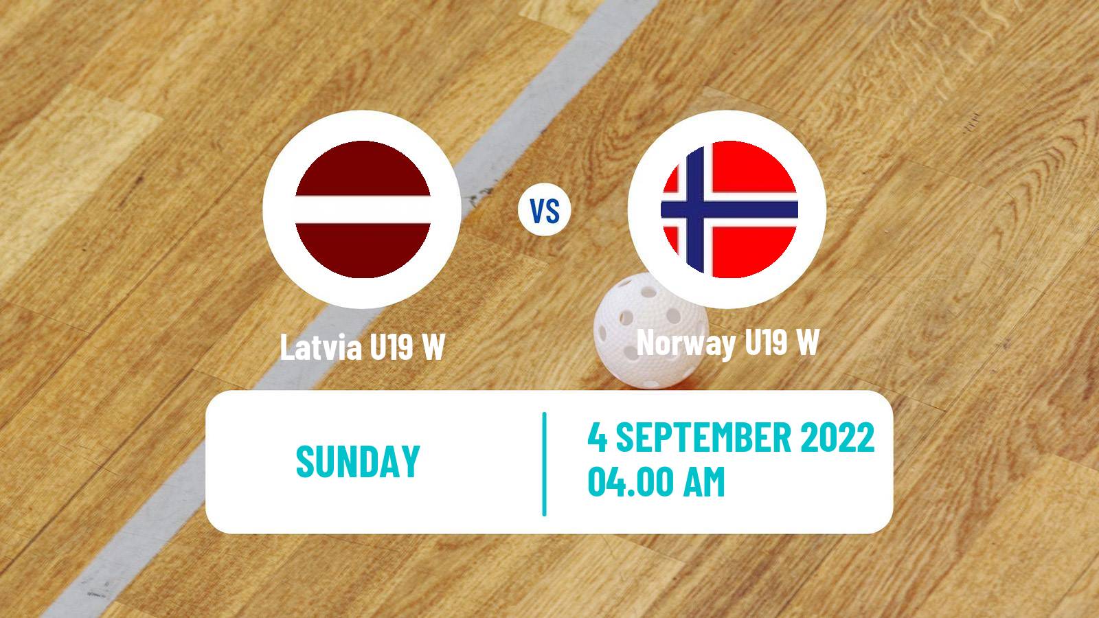 Floorball World Championship Floorball U19 Women Latvia U19 W - Norway U19 W