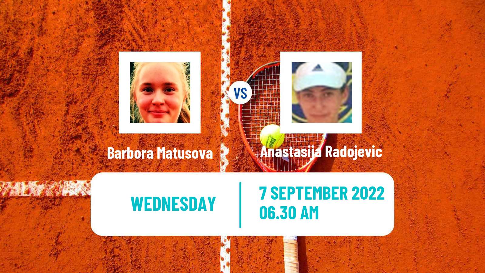 Tennis ITF Tournaments Barbora Matusova - Anastasija Radojevic