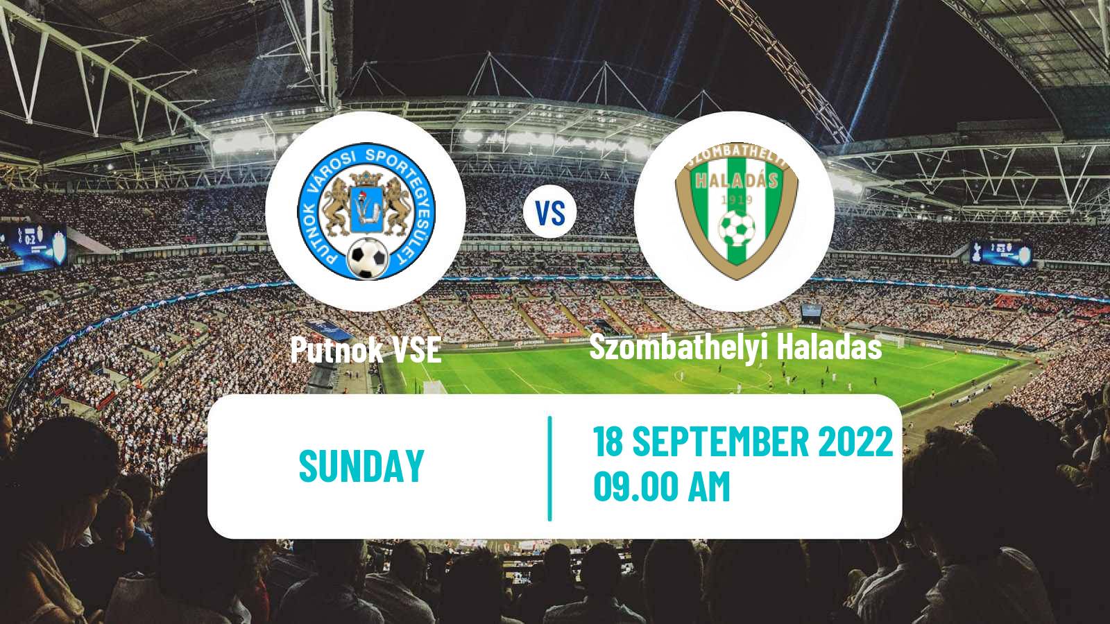 Soccer Hungarian Cup Putnok - Szombathelyi Haladas