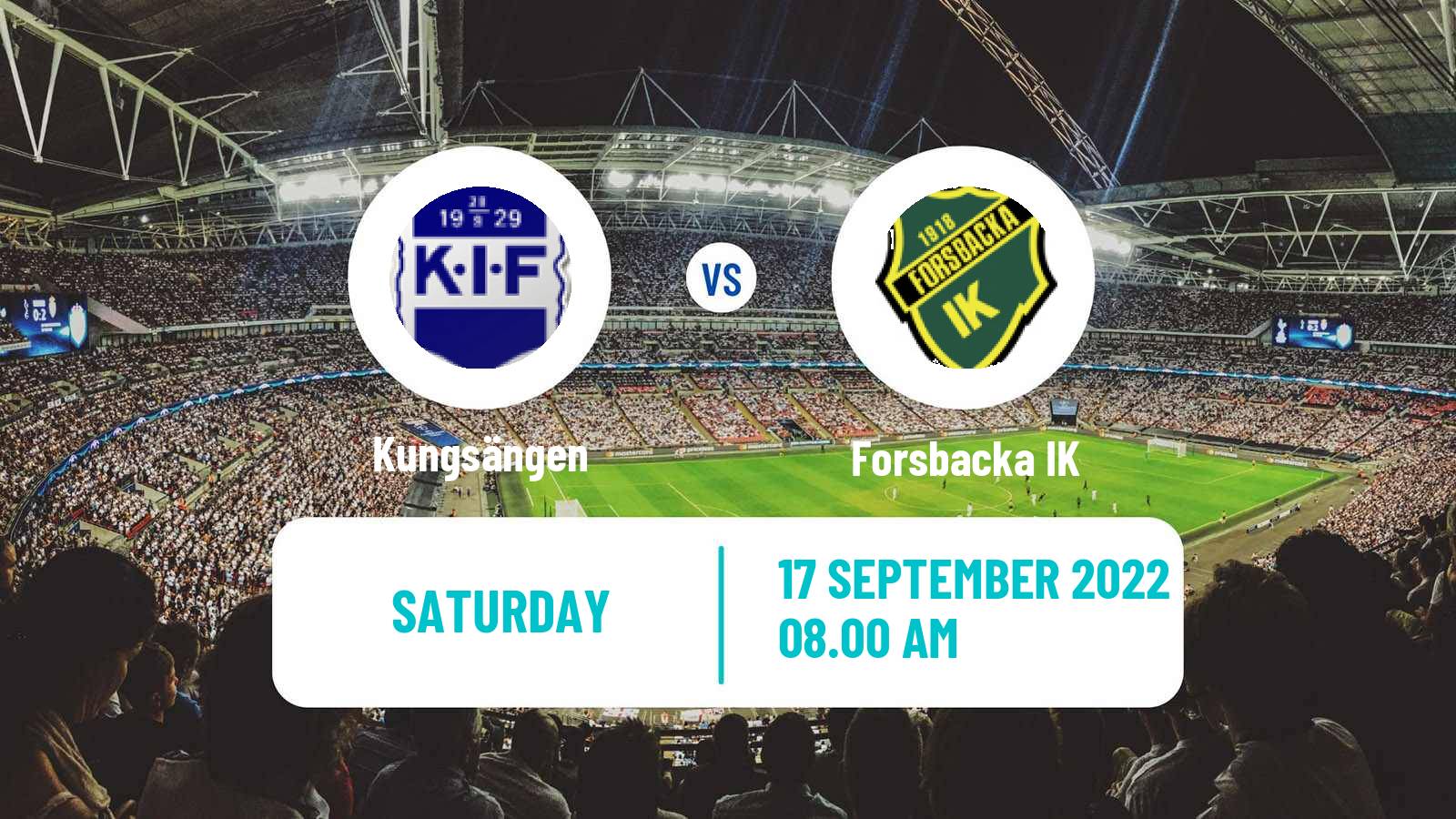 Football Swedish Division 2 - Norra Svealand Kungsängen - Forsbacka