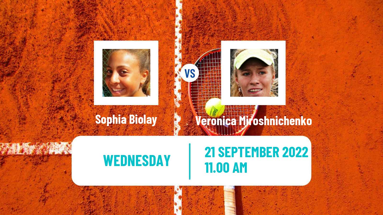 Tennis ITF Tournaments Sophia Biolay - Veronica Miroshnichenko