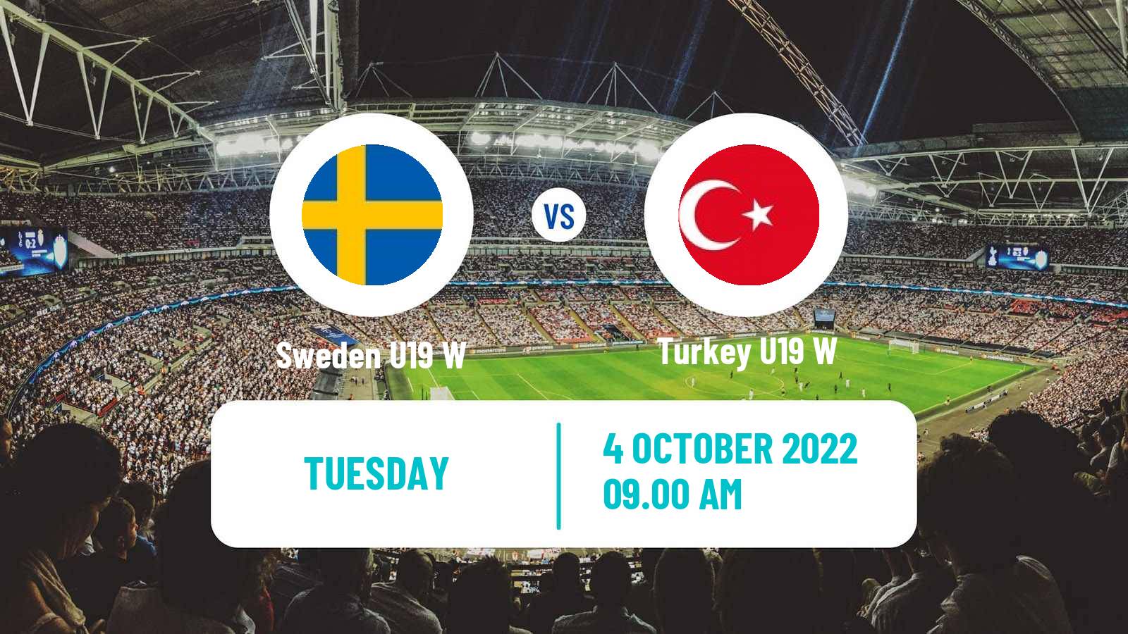 Football UEFA Euro U19 Women Sweden U19 W - Turkey U19 W