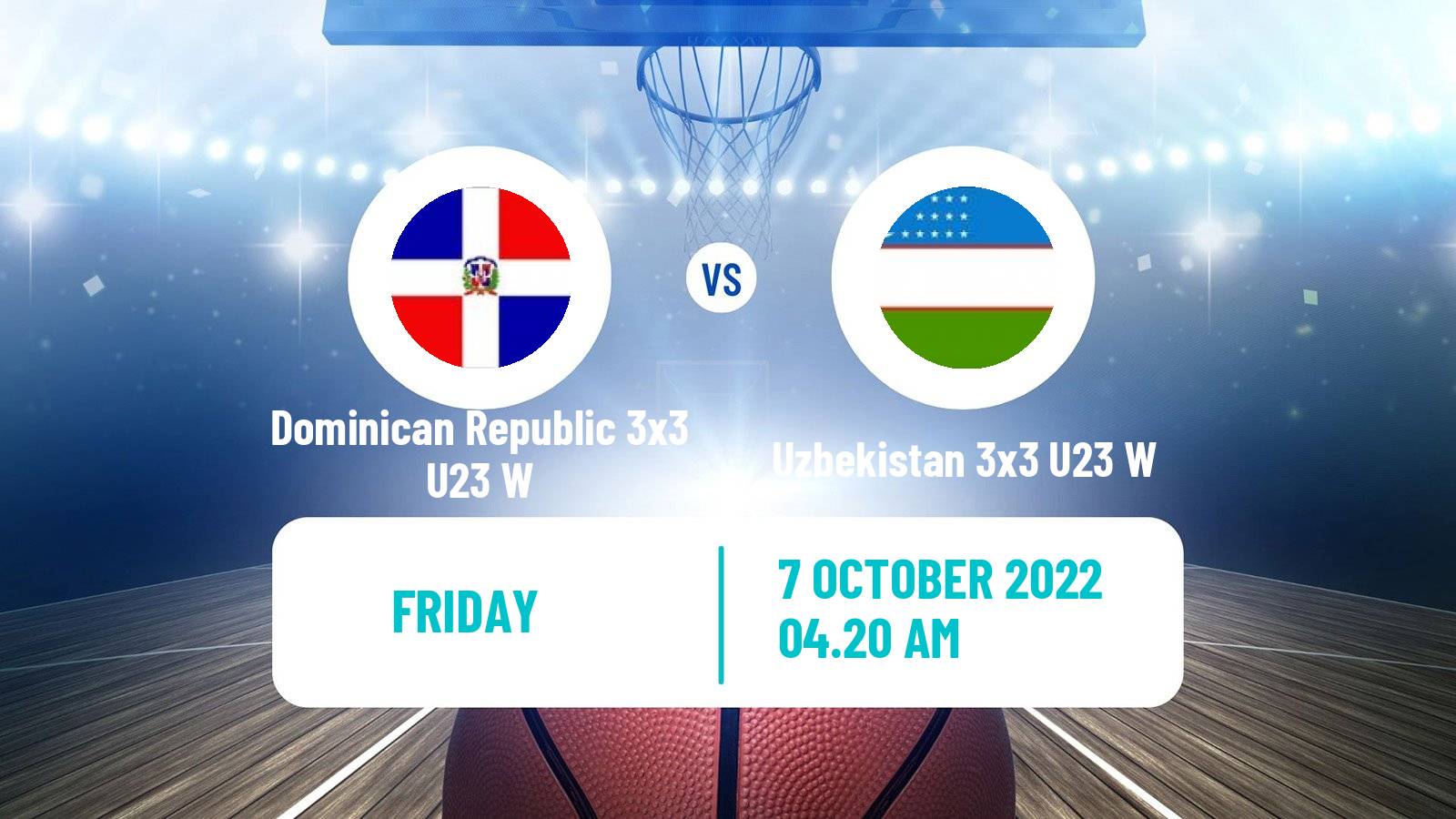 Basketball World Cup Basketball 3x3 U23 Women Dominican Republic 3x3 U23 W - Uzbekistan 3x3 U23 W