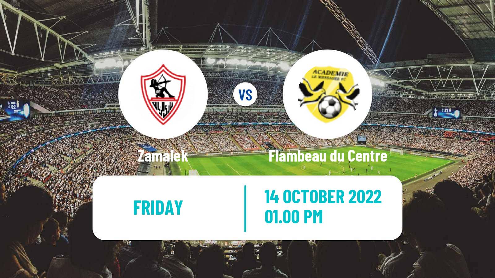 Soccer CAF Champions League Zamalek - Flambeau du Centre