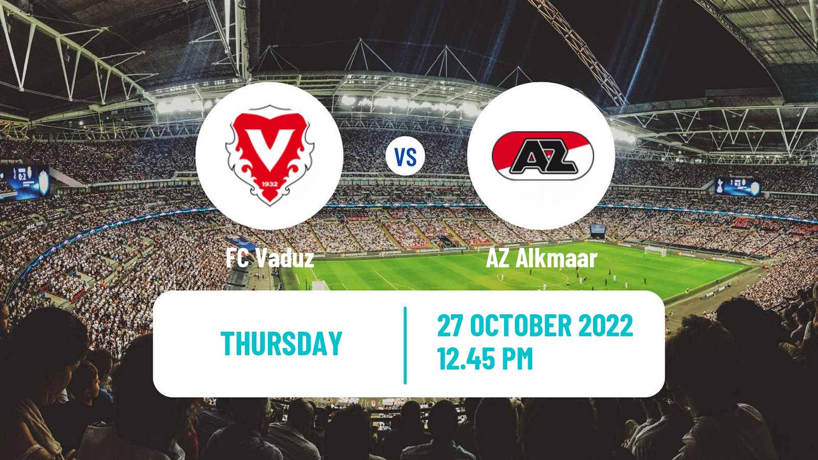 Soccer UEFA Europa Conference League Vaduz - AZ Alkmaar