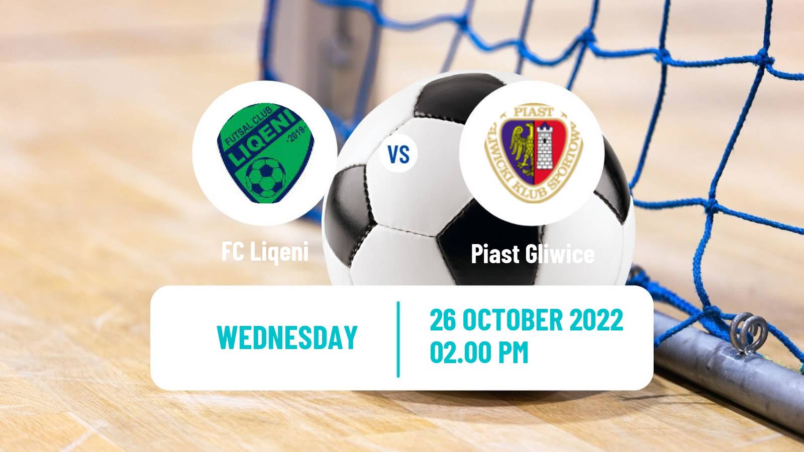 Futsal UEFA Futsal Champions League Liqeni - Piast Gliwice