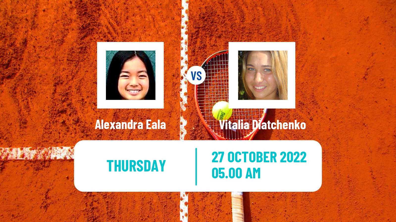 Tennis ITF Tournaments Alexandra Eala - Vitalia Diatchenko