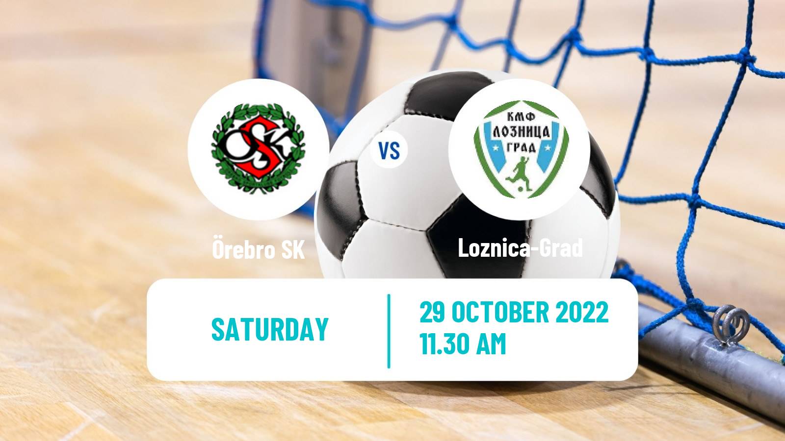 Futsal UEFA Futsal Champions League Örebro SK - Loznica-Grad