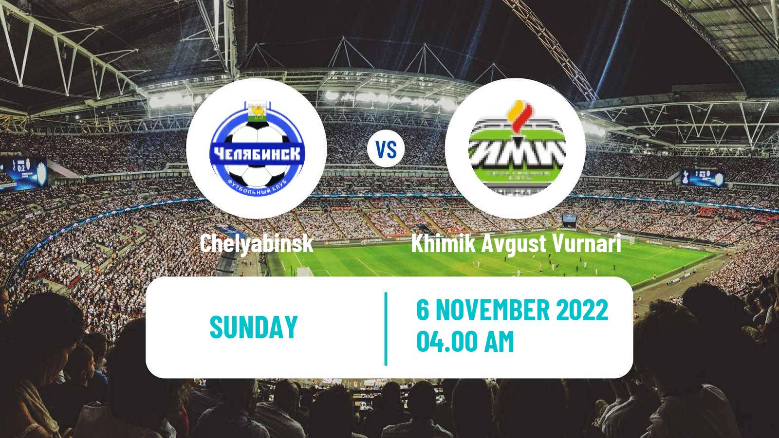 Soccer Russian FNL 2 Group 4 Chelyabinsk - Khimik Avgust Vurnari