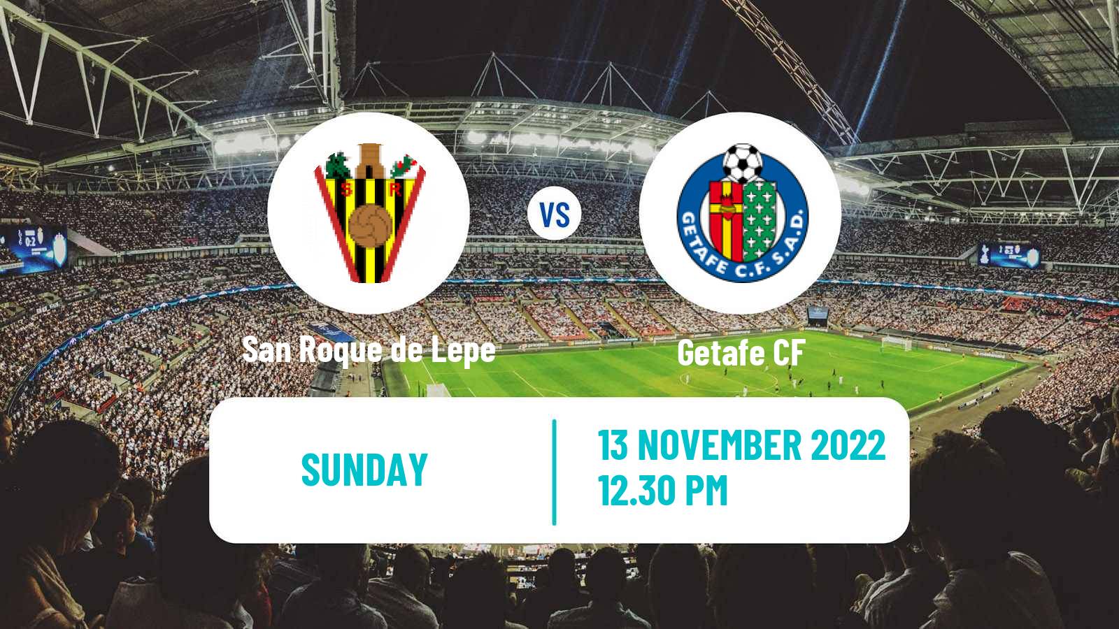 Soccer Spanish Copa del Rey San Roque de Lepe - Getafe