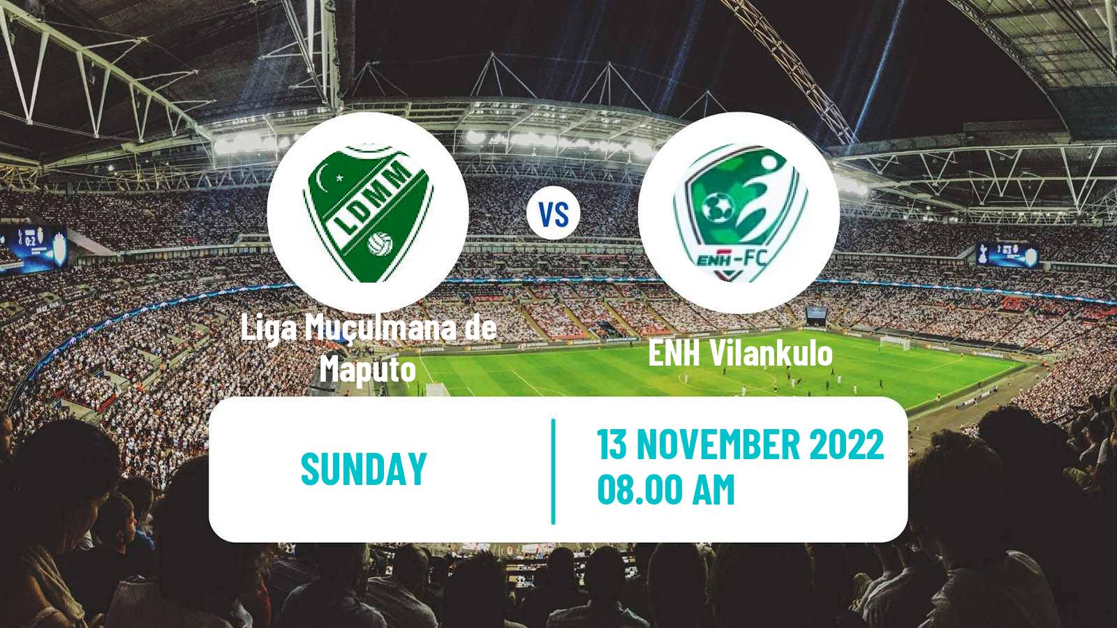 Soccer Mozambique Moçambola Liga Muçulmana de Maputo - ENH Vilankulo