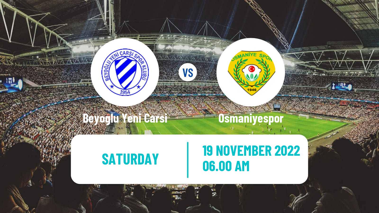 Soccer Turkish 3 Lig Group 3 Beyoglu Yeni Carsi - Osmaniyespor