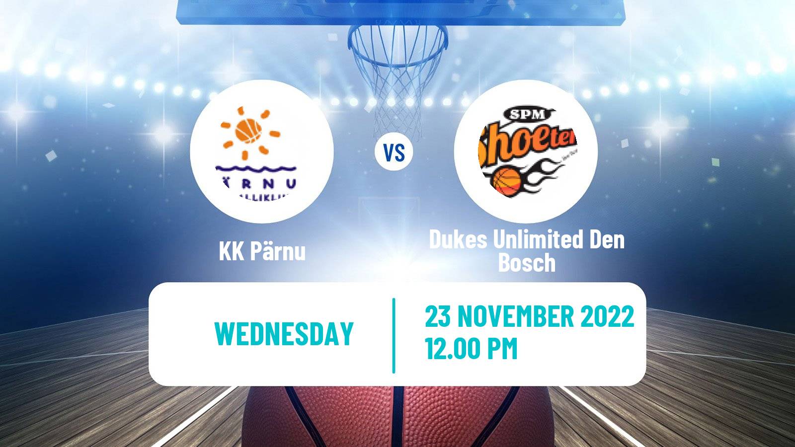 Basketball FIBA Europe Cup Pärnu - Dukes Unlimited Den Bosch