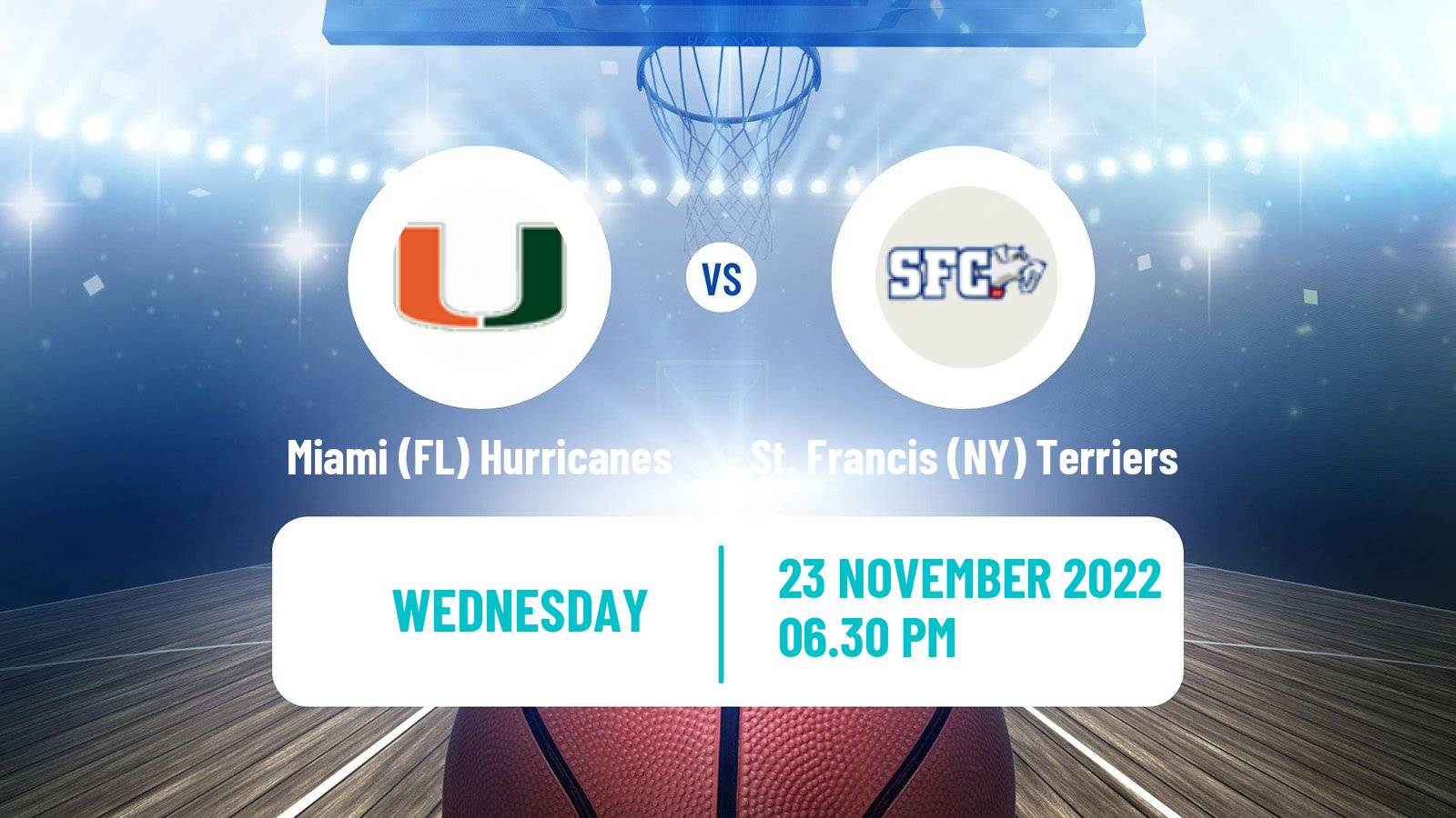 Basketball NCAA College Basketball Miami FL Hurricanes - St. Francis (NY) Terriers