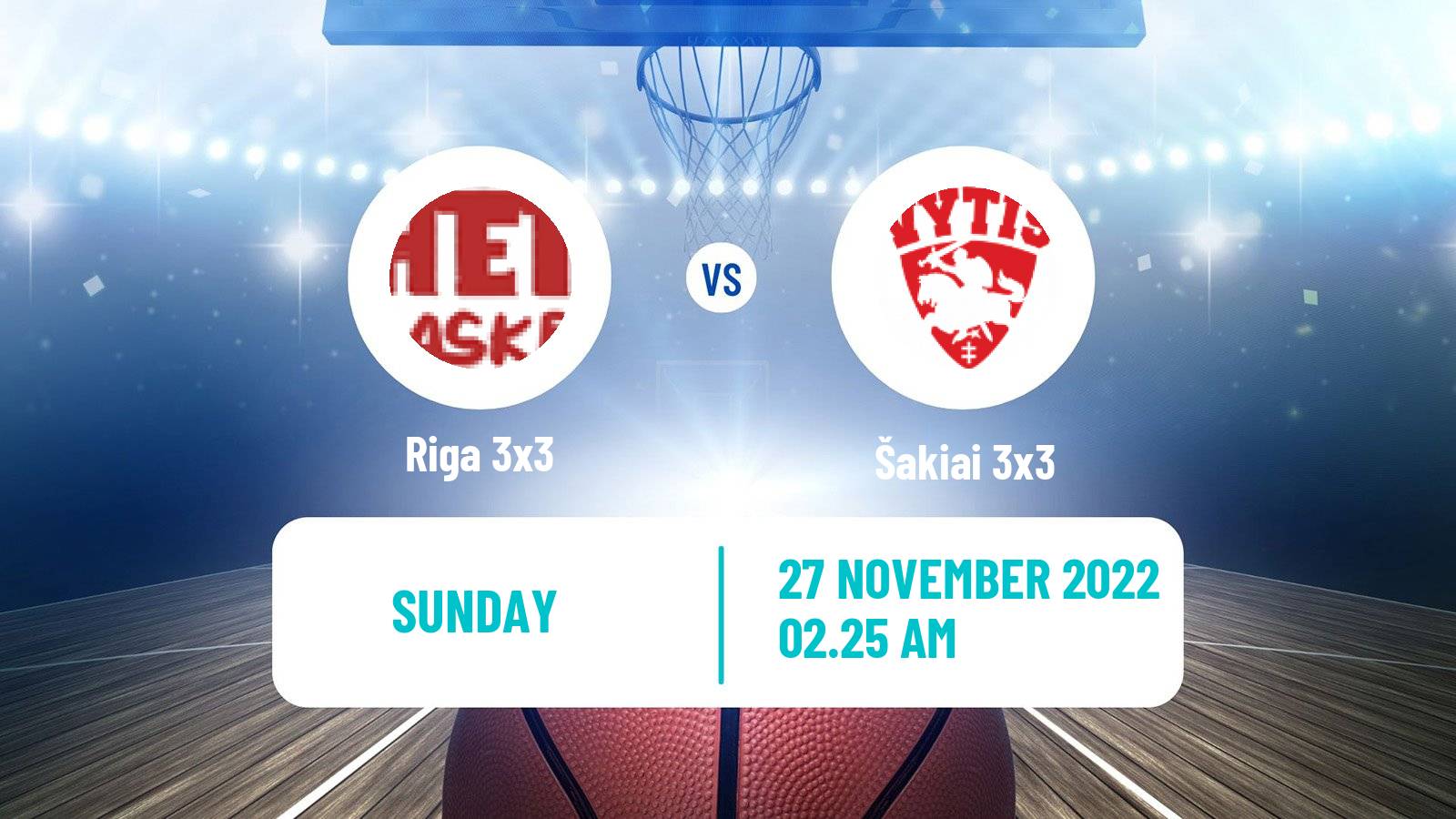 Basketball World Tour Hong Kong 3x3 Riga 3x3 - Šakiai 3x3