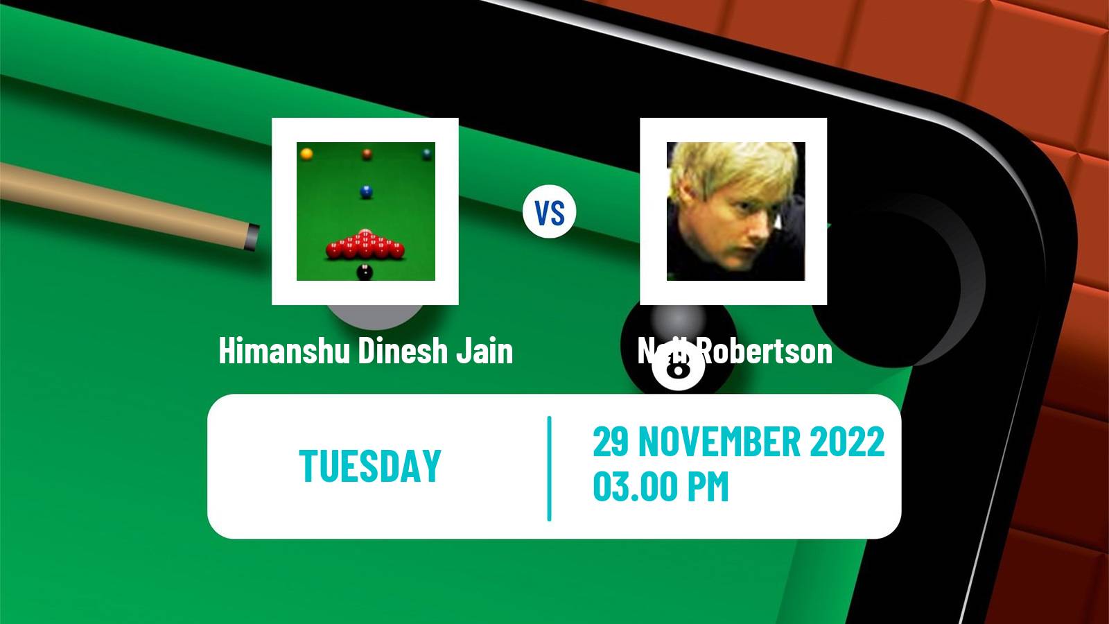 Snooker Snooker Himanshu Dinesh Jain - Neil Robertson