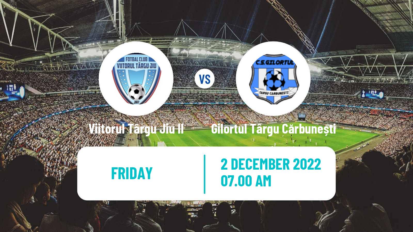 Soccer Romanian Liga 3 - Seria 7 Viitorul Târgu Jiu II - Gilortul Târgu Cărbunești