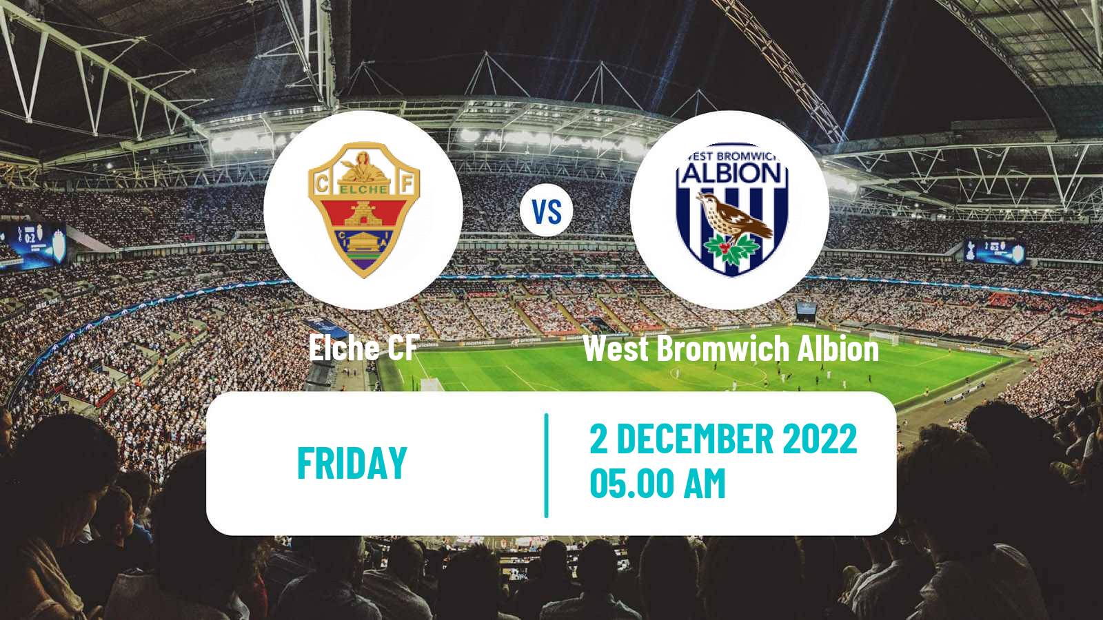 Soccer Club Friendly Elche - West Bromwich Albion