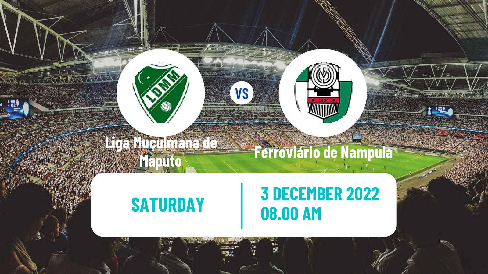 Soccer Mozambique Moçambola Liga Muçulmana de Maputo - Ferroviário de Nampula