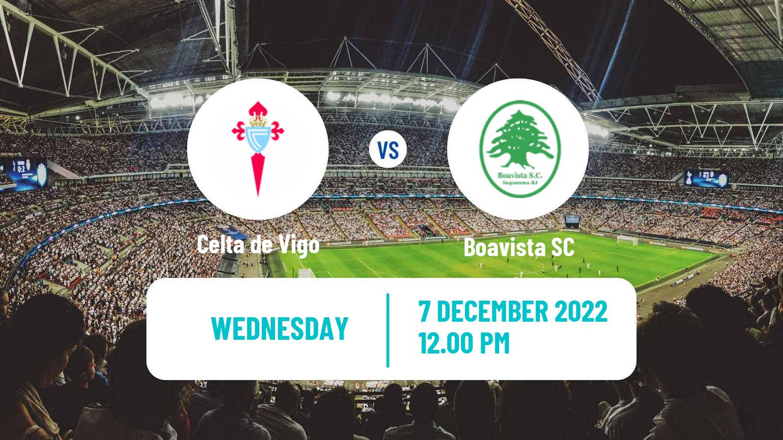 Soccer Club Friendly Celta de Vigo - Boavista