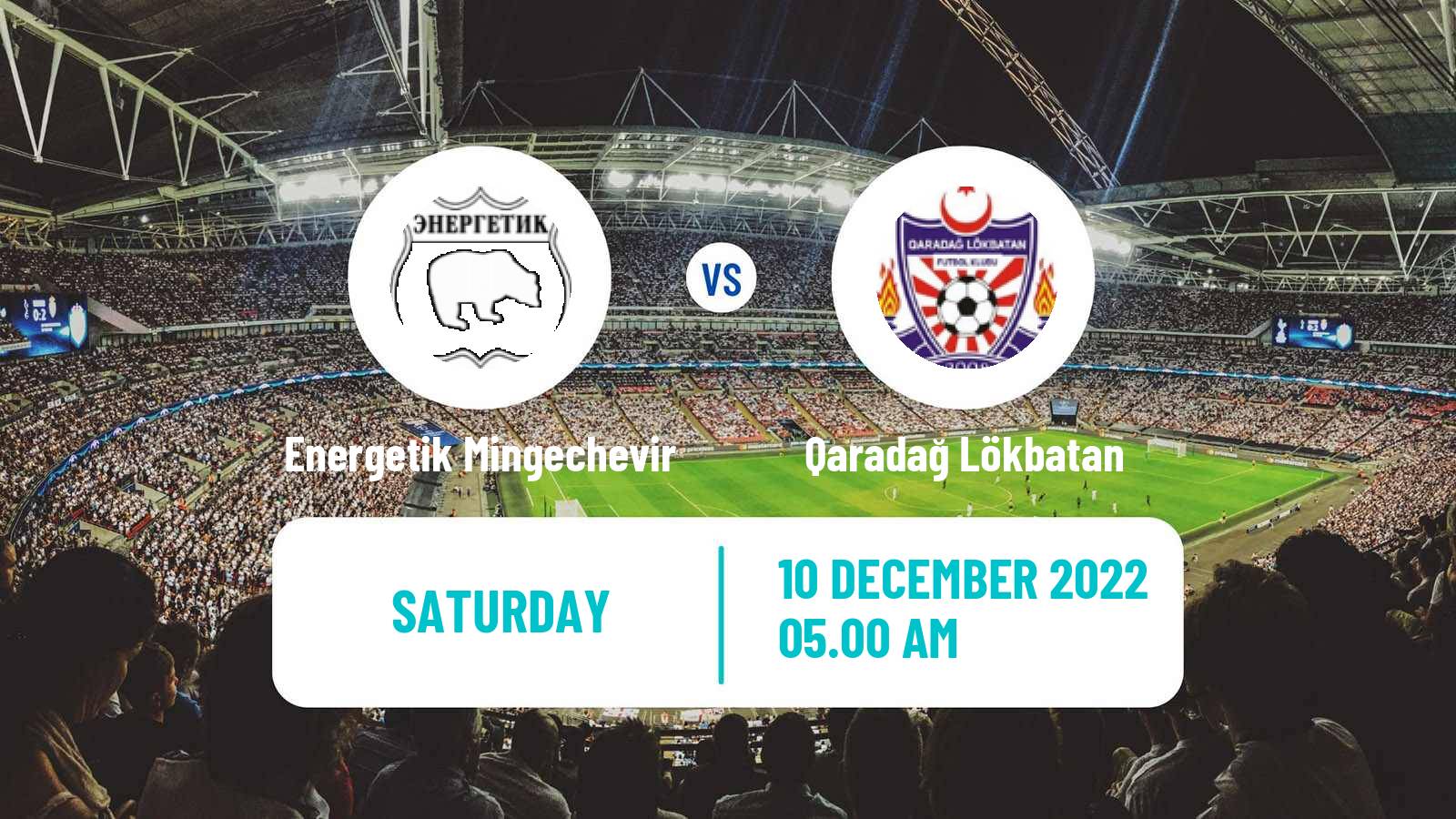 Soccer Azerbaijan First Division Energetik Mingechevir - Qaradağ Lökbatan