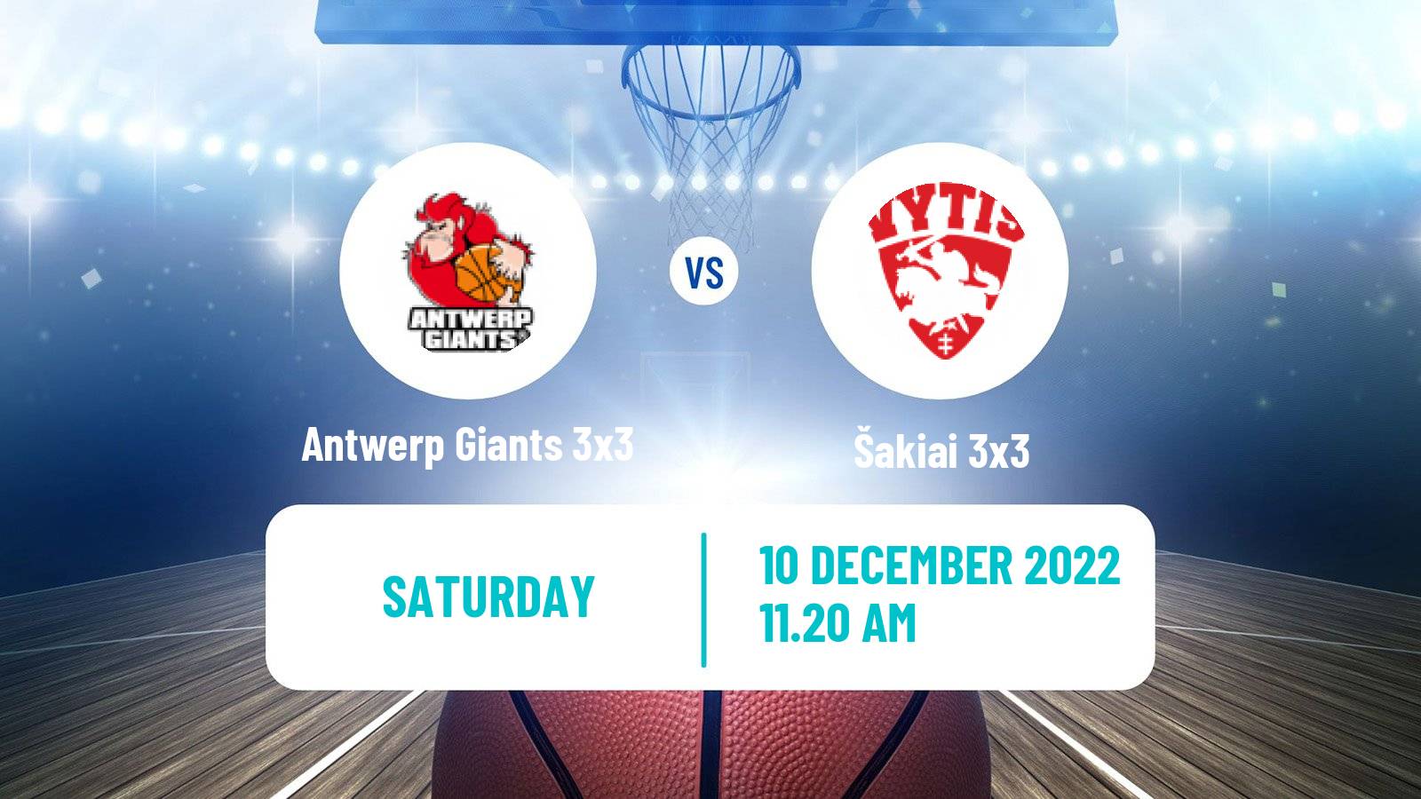 Basketball World Tour Final 3x3 Antwerp Giants 3x3 - Šakiai 3x3