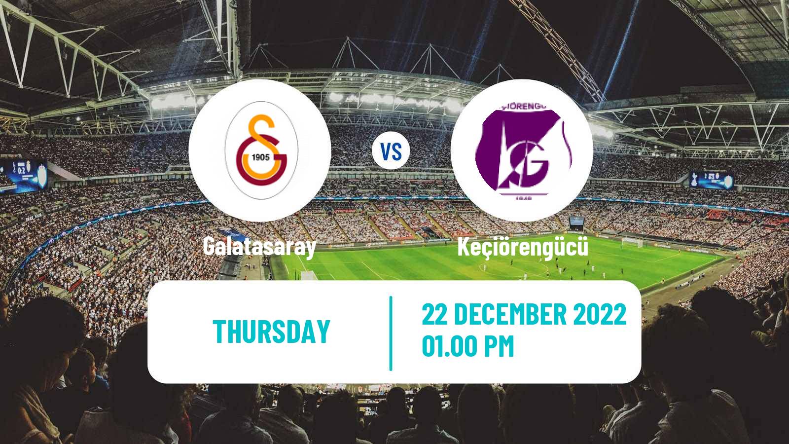 Soccer Turkish Cup Galatasaray - Keçiörengücü