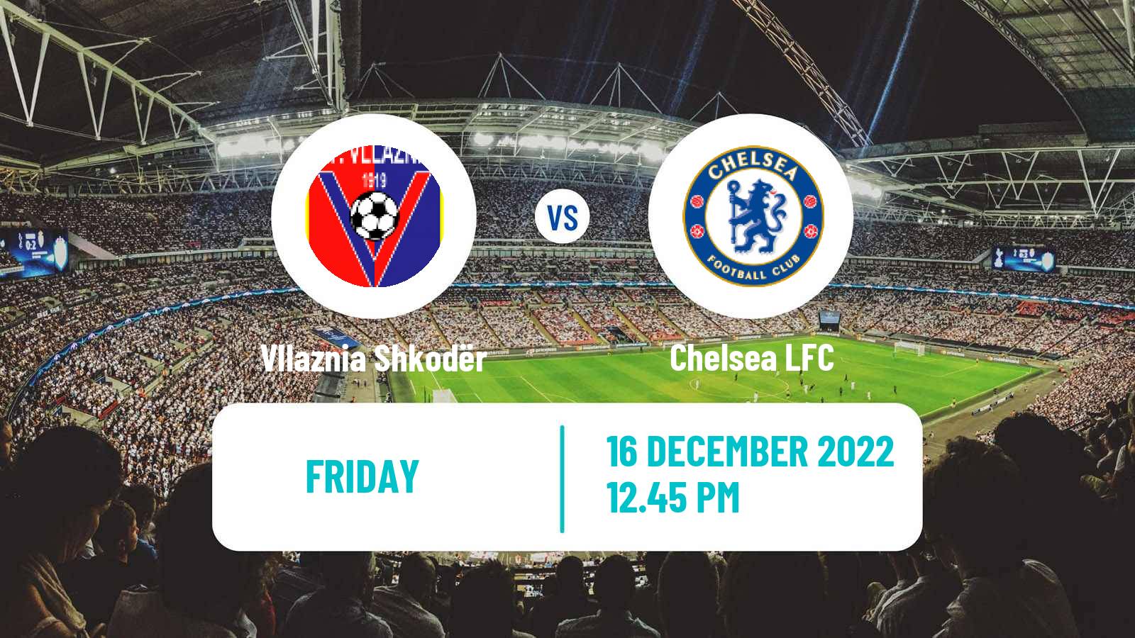 Soccer UEFA Champions League Women Vllaznia Shkodër - Chelsea