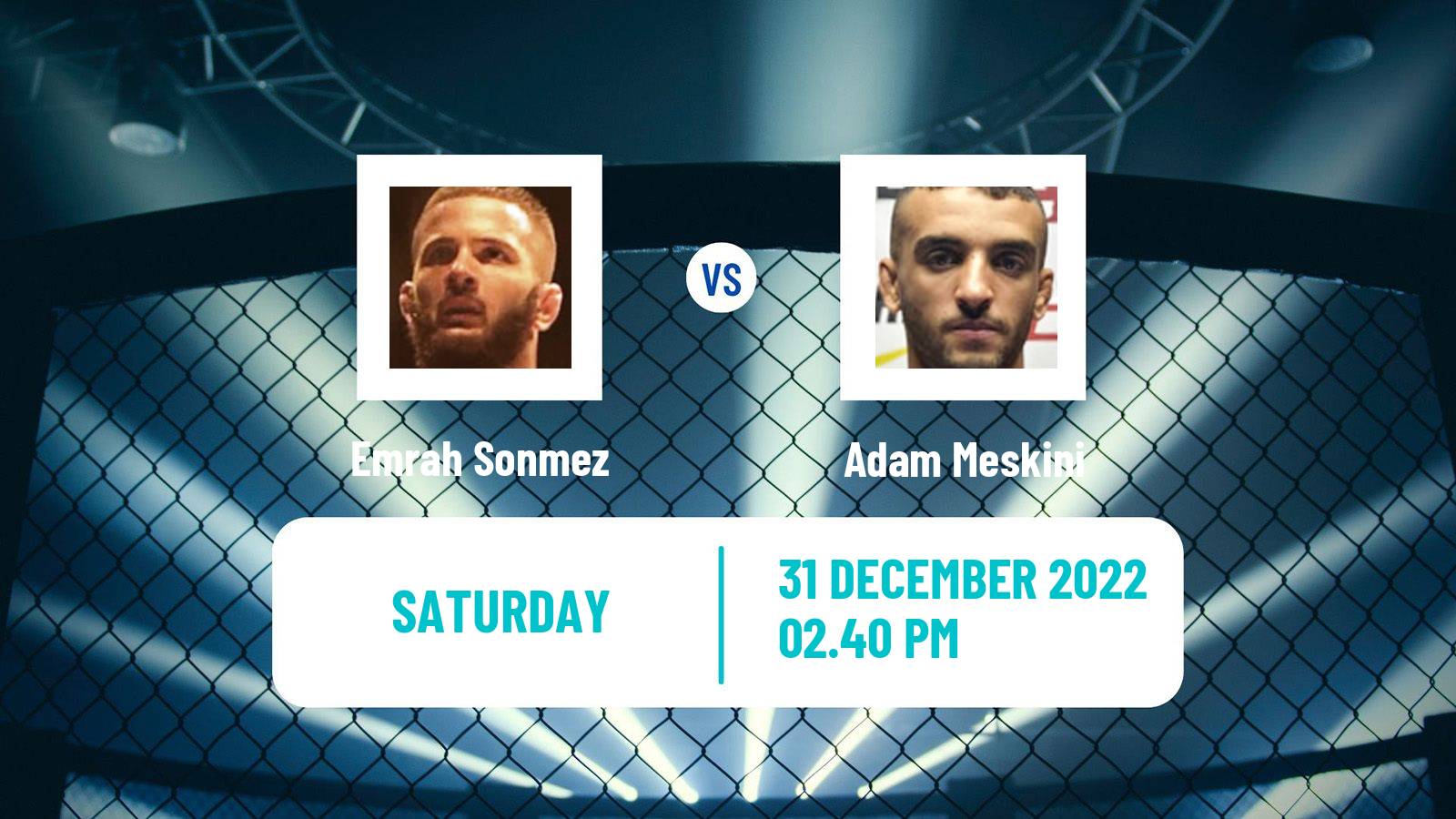MMA MMA Emrah Sonmez - Adam Meskini