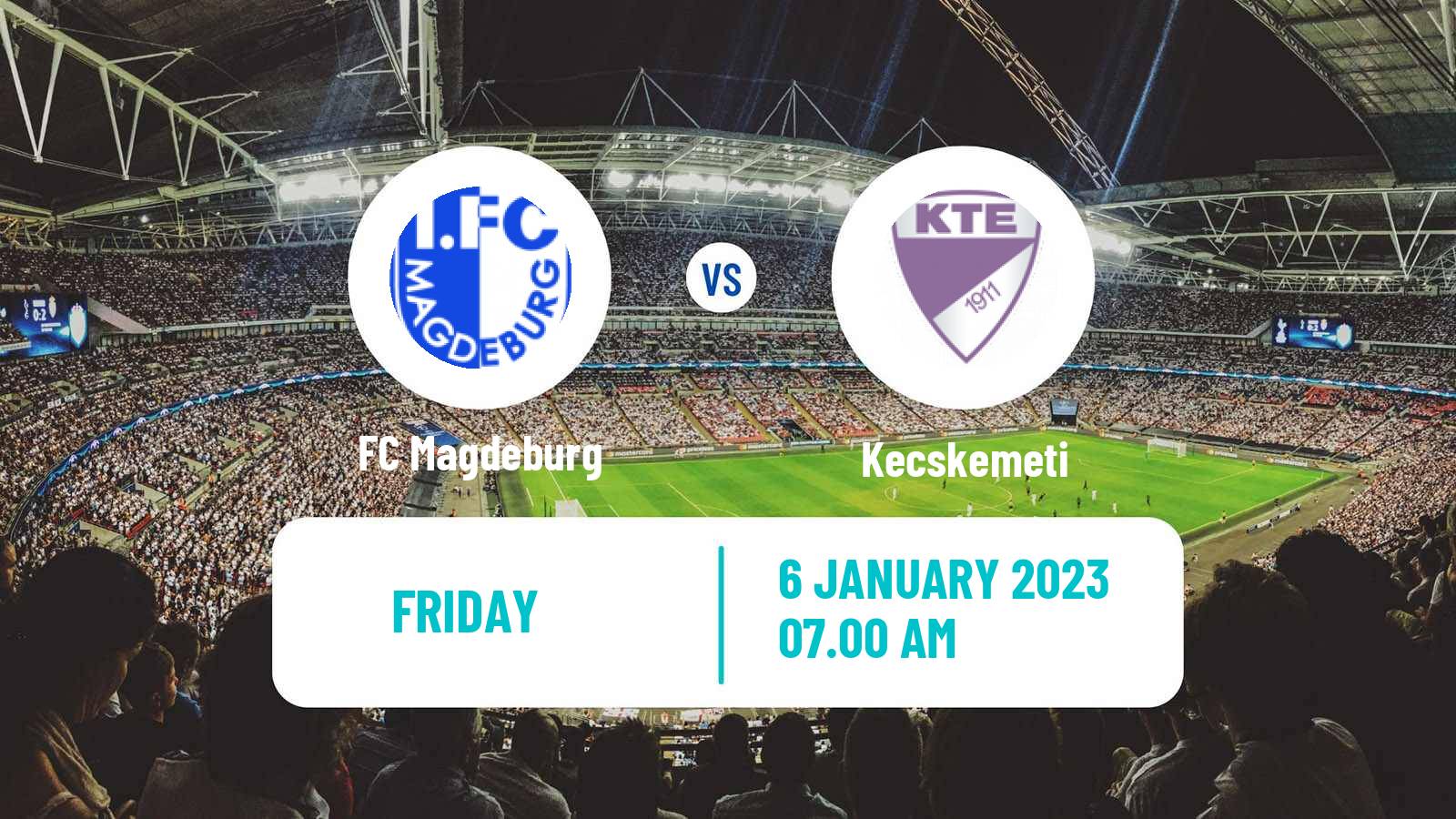 Soccer Club Friendly Magdeburg - Kecskemeti