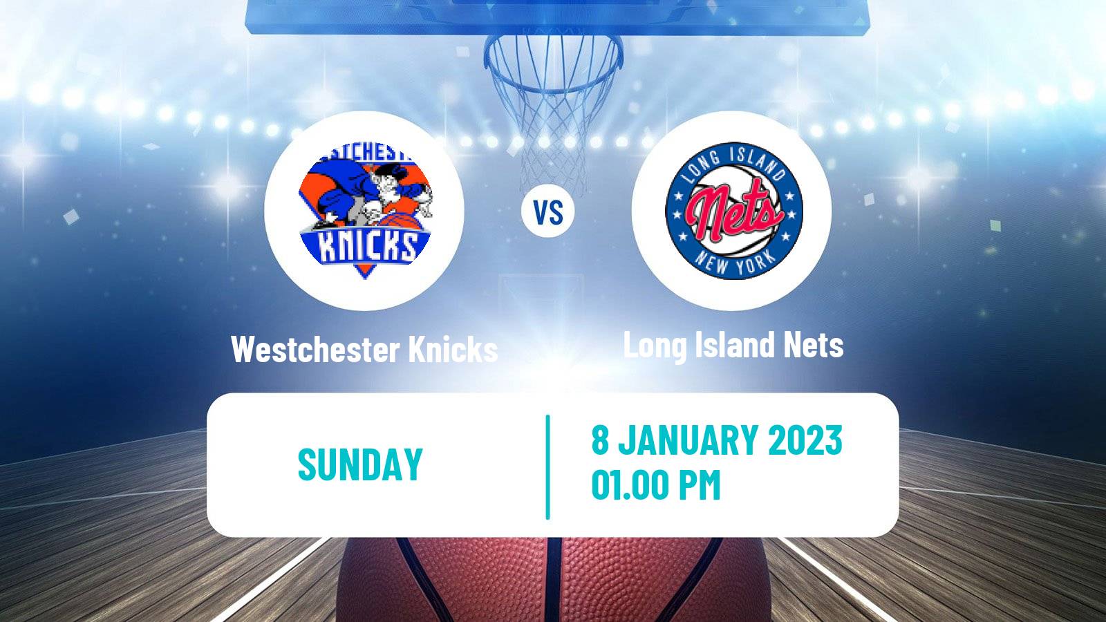 Basketball NBA G-League Westchester Knicks - Long Island Nets