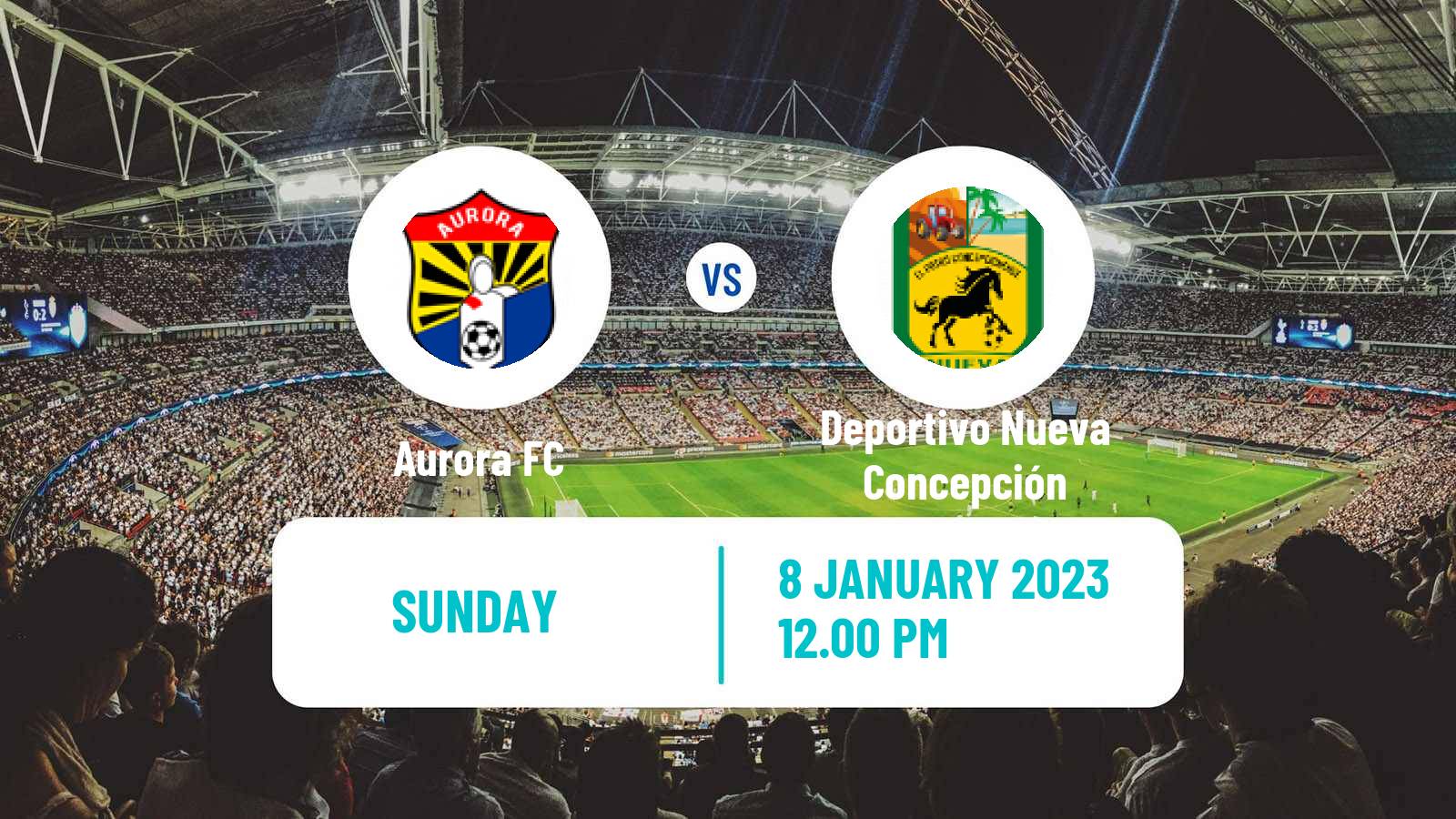 Football Club Friendly Aurora - Deportivo Nueva Concepción