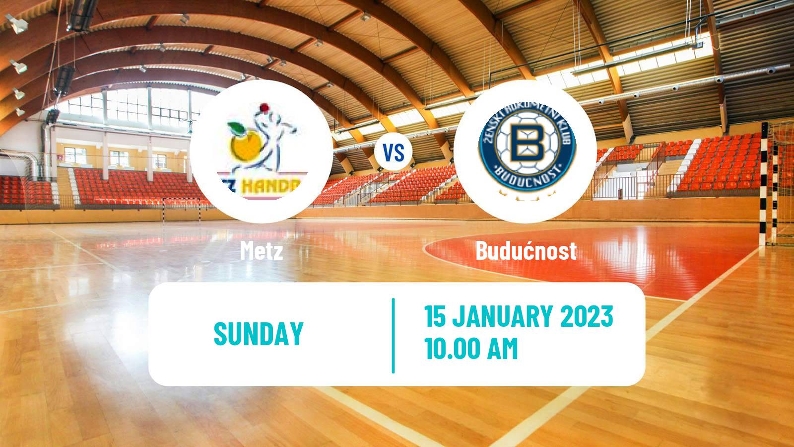 Handball EHF Champions League Women Metz - Budućnost