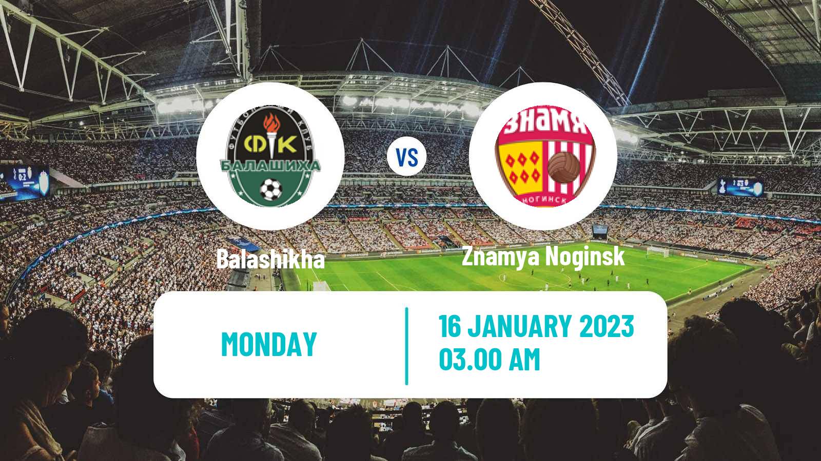 Soccer Club Friendly Balashikha - Znamya Noginsk