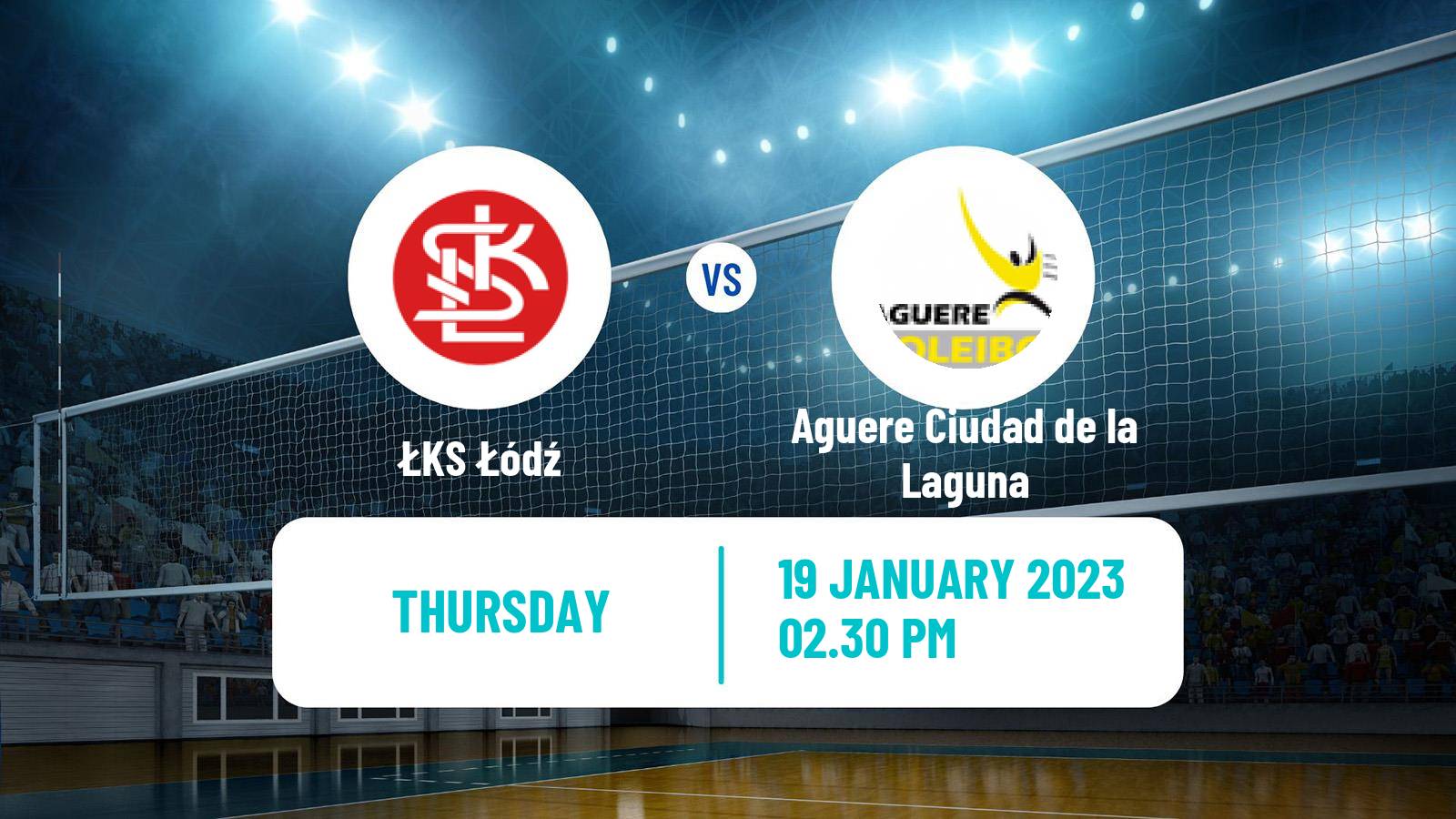 Volleyball CEV Champions League Women ŁKS Łódź - Aguere Ciudad de la Laguna