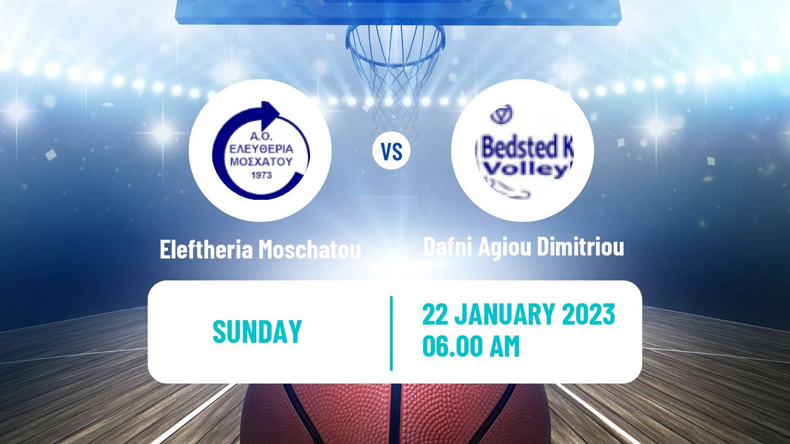 Basketball Greek Basket League A1 Women Eleftheria Moschatou - Dafni Agiou Dimitriou