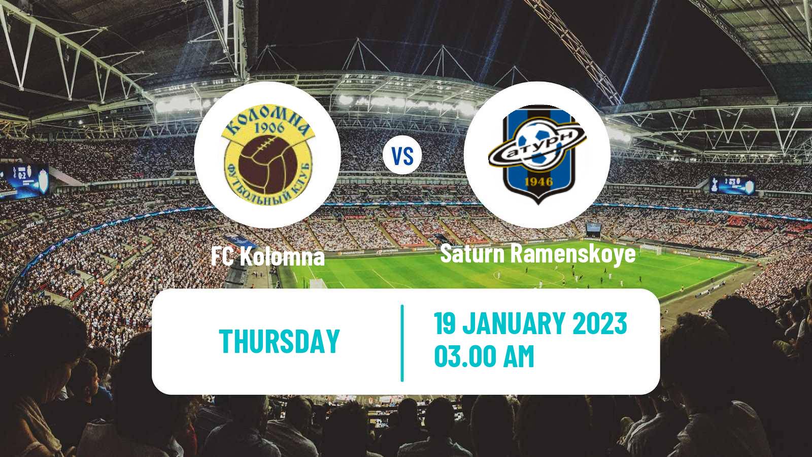 Football Club Friendly Kolomna - Saturn Ramenskoye