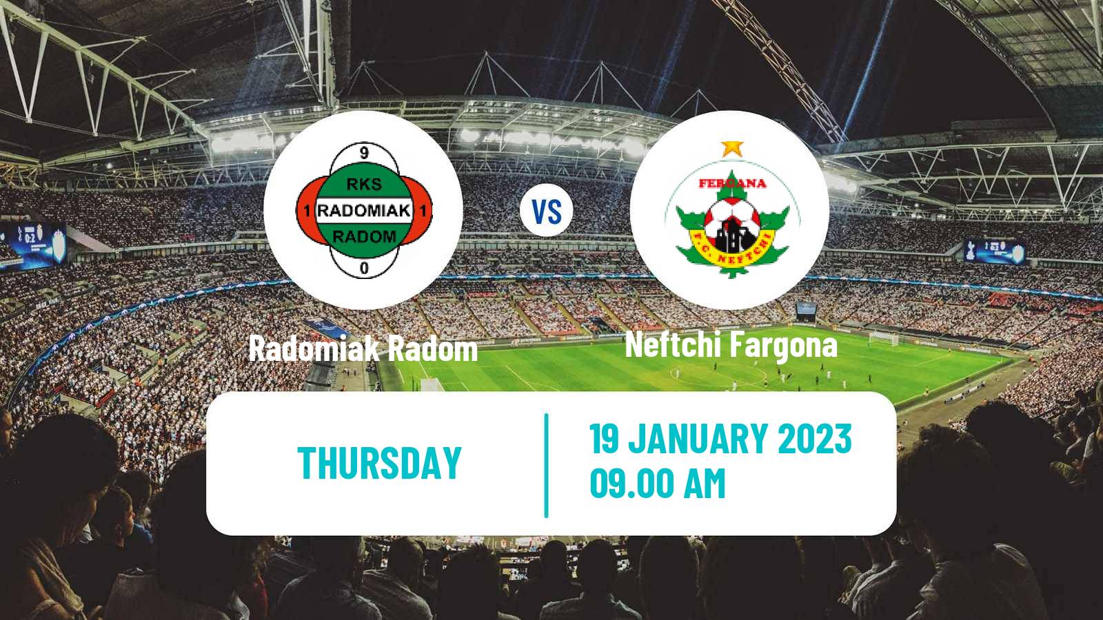Soccer Club Friendly Radomiak Radom - Neftchi Fargona