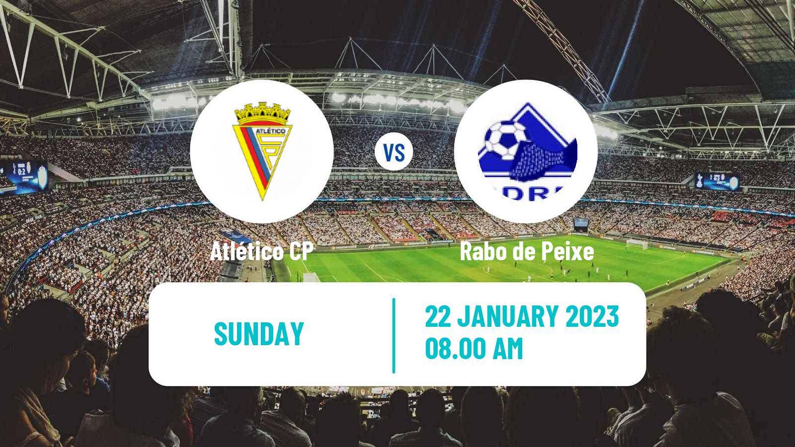 Football Campeonato de Portugal Atlético CP - Rabo de Peixe