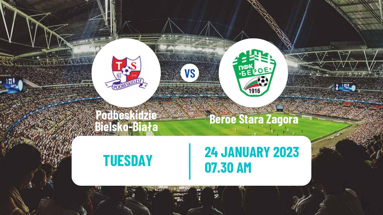 Soccer Club Friendly Podbeskidzie Bielsko-Biała - Beroe Stara Zagora