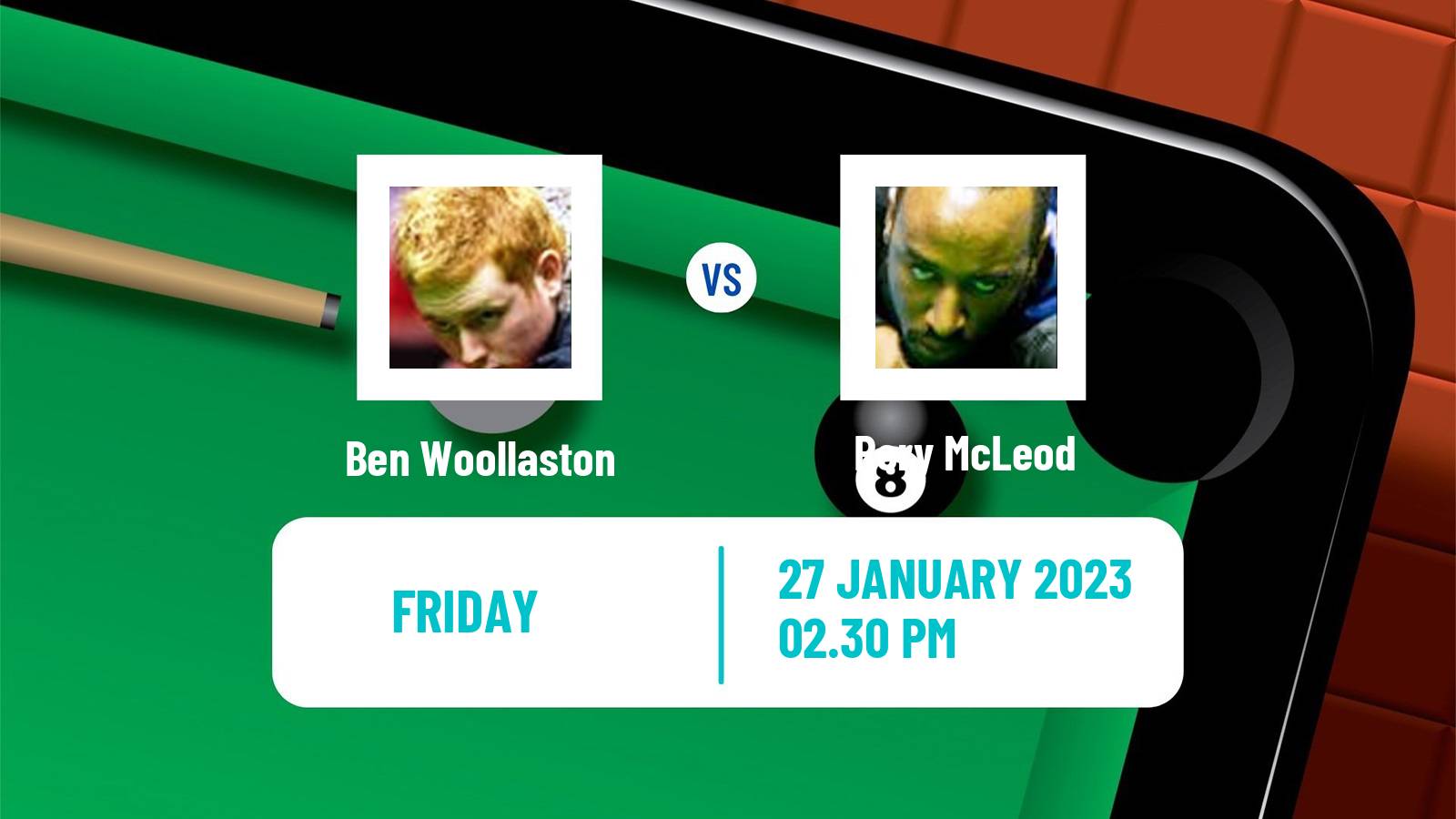 Snooker Snooker Ben Woollaston - Rory McLeod