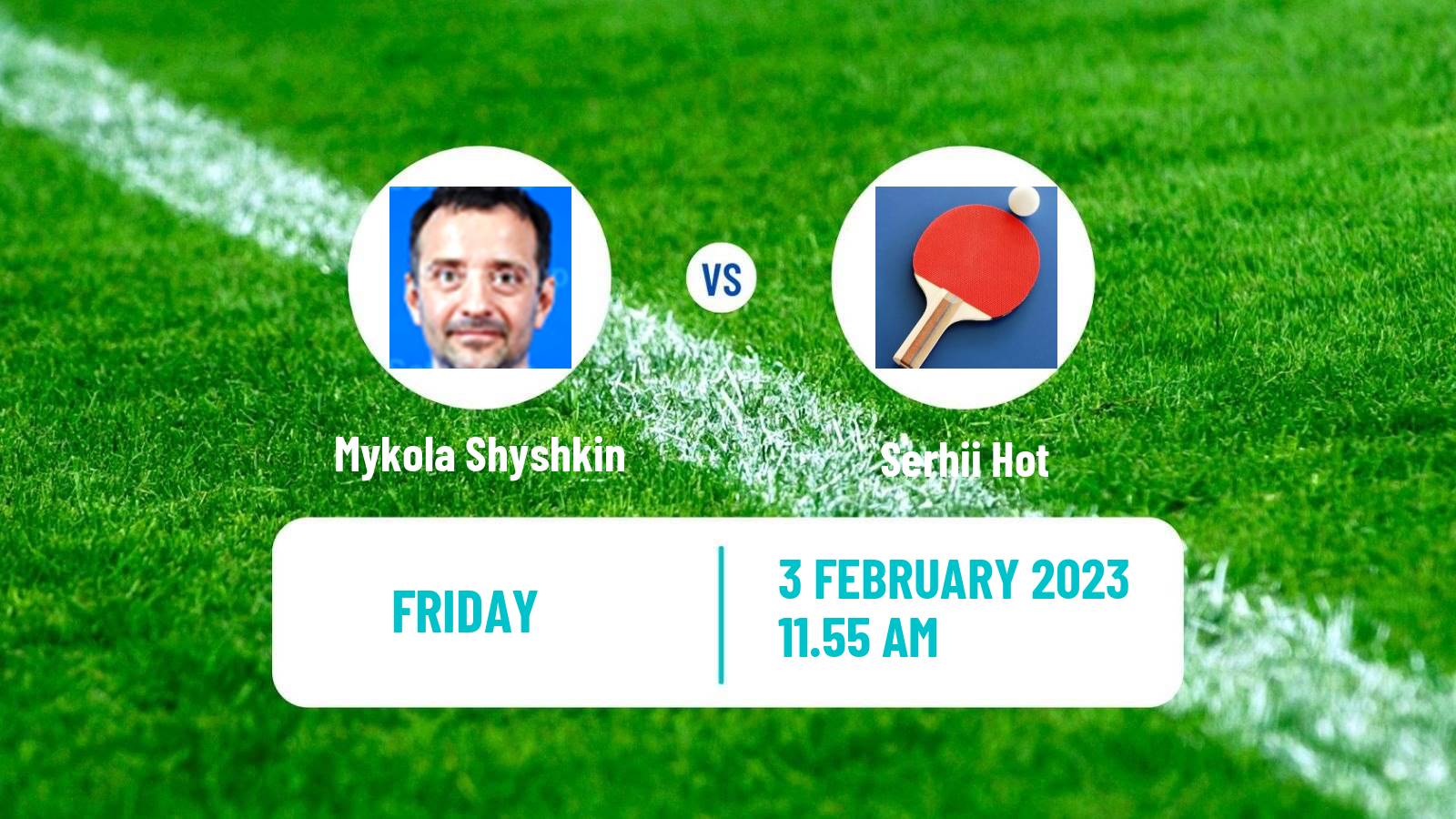 Table tennis Table Tennis Mykola Shyshkin - Serhii Hot